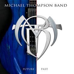 Michael Thompson Band - Future Past (2012)