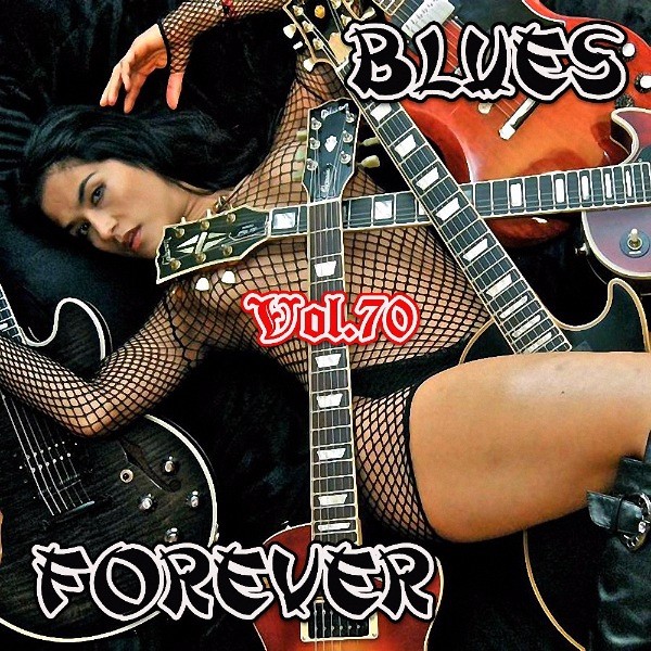 VA - Blues Forever, Vol.70 (2016)