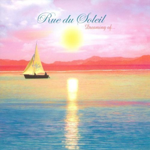 Rue Du Soleil - Dreaming of (Cafe del Mar, 2003)
